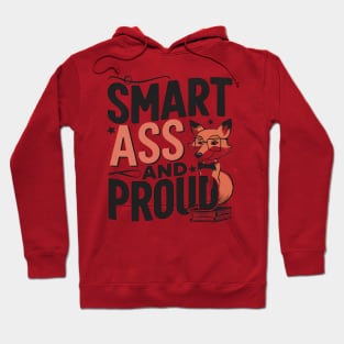 Smart Ass and Proud Hoodie